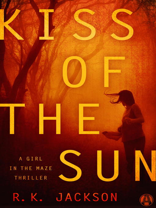 Title details for Kiss of the Sun by R.K. Jackson - Available